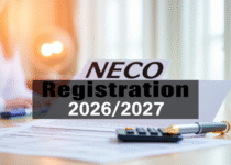 NECO Registration Form 2026/2027, Fee, Date, Deadline & Guidelines